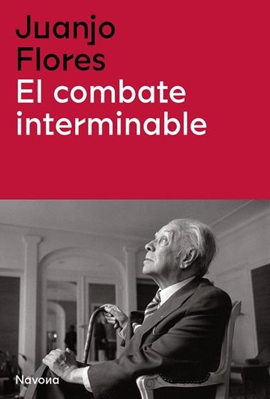 El combate interminable | 9788419179104 | JUAN JOSE FLORES