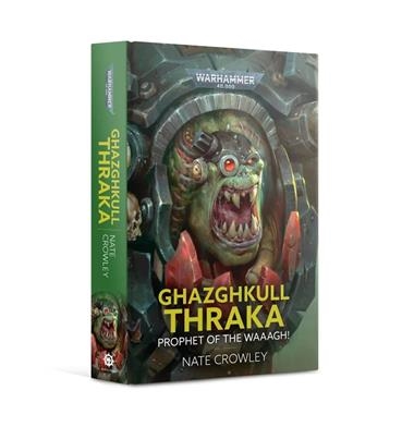GHAZGHKUL THRAKA: PROPHET O/T WAAAGH ENG | 9781800261341 | GAMES WORKSHOP