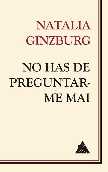 NO HAS DE PREGUNTAR-ME MAI | 9788418217210 | NATALIA GINZBURG