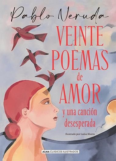 VEINTE POEMAS DE AMOR Y UNA CANCIÓN DESESPERADA | 9788418395796 | PABLO NERUDA