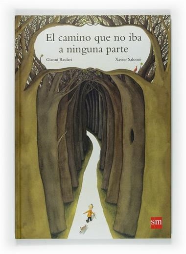 El camino que no iba a ninguna parte | 9788467521696 | Gianni Rodari