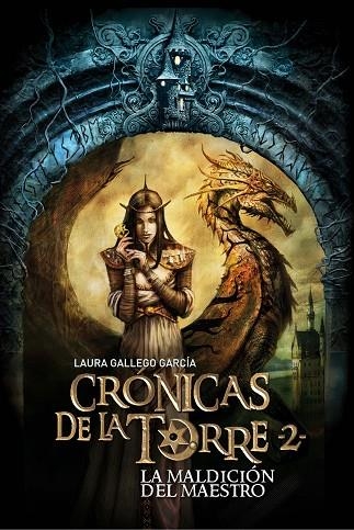 CRONICAS DE LA TORRE 02 LA MALDICION DEL MAESTRO | 9788467539684 | LAURA GALLEGO & JEAN SEBASTIEN ROSSBACH