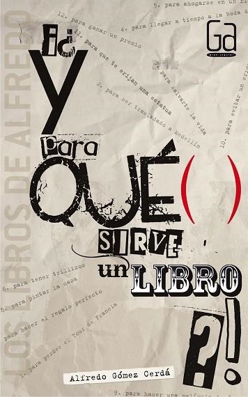 ¿Y  para qué sirve un libro? | 9788467548129 | Alfredo Gómez Cerdá