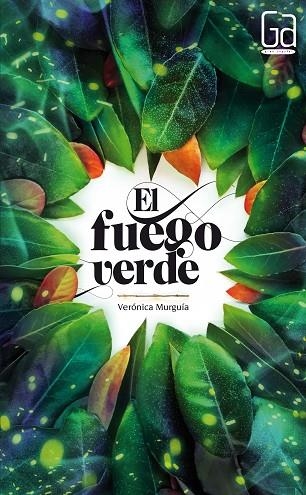 Fuego verde | 9788467577778 | Verónica Murguía