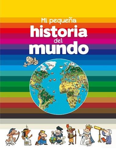 Mi pequeña historia del mundo | 9788467584721 | Bertrand Fichou