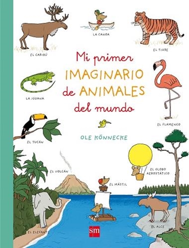Mi primer imaginario de animales del mundo | 9788467587647 | Ole Könnecke