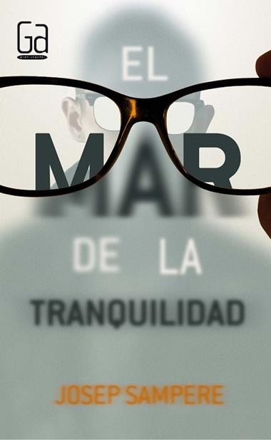 El mar de la tranquilidad | 9788467590418 | Josep Sampere i Martí