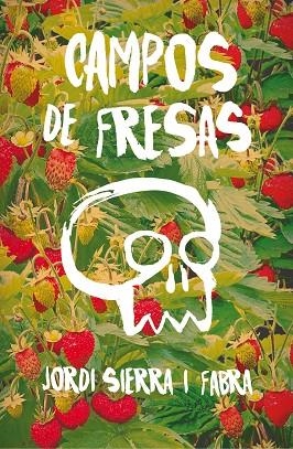 Campos de fresas | 9788467593945 | Jordi Sierra i Fabra