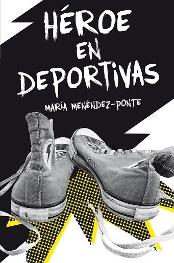 Héroe en deportivas | 9788467591828 | María Menéndez-Ponte