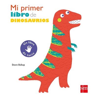 Mi primer libro de dinosaurios | 9788491073161 | Dawn  Bishop