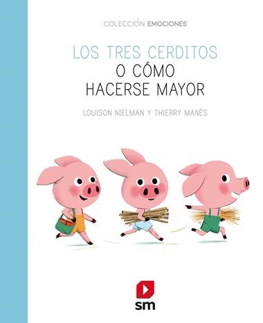 Los tres cerditos o cómo hacerse mayor | 9788491825661 | Louison Nielman