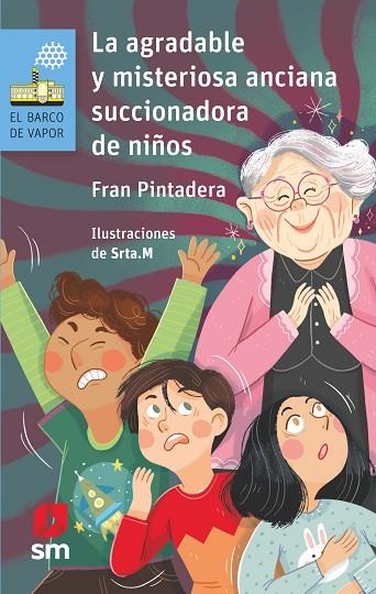 La agradable anciana succionadora de niños | 9788491828297 | Fran Pintadera