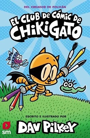 El club de cómic de Chikigato | 9788413921419 | Dav Pilkey