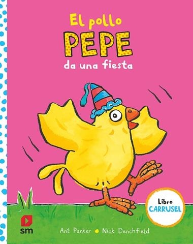 El pollo Pepe da una fiesta | 9788413921143 | Nick Denchfield