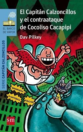 Capitán calzoncillos y el ataque de cocoliso cacapipi | 9788467579222 | Dav Pilkey