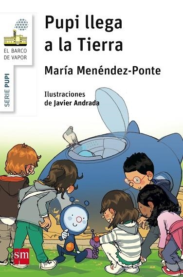 Pupi llega a la tierra | 9788467577754 | MARIA MENENDEZ PONTE