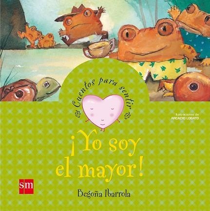 Yo soy el mayor | 9788467502596 | Begoña Ibarrola