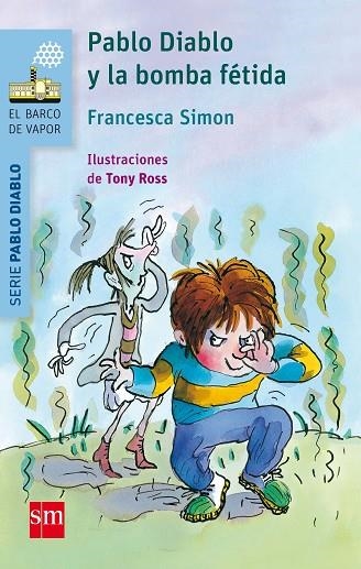 Pablo diablo y la bomba fétida | 9788467579598 | Francesca Simon