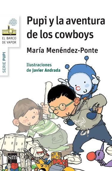 Pupi y la aventura de los cowboys | 9788467579703 | MARIA MENENDEZ PONTE