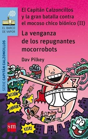 La venganza de los repugnantes mocorobots | 9788467591477 | Dav Pilkey