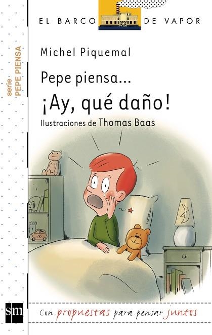 Pepe piensa ay, qué daño! | 9788467544701 | Michel Piquemal