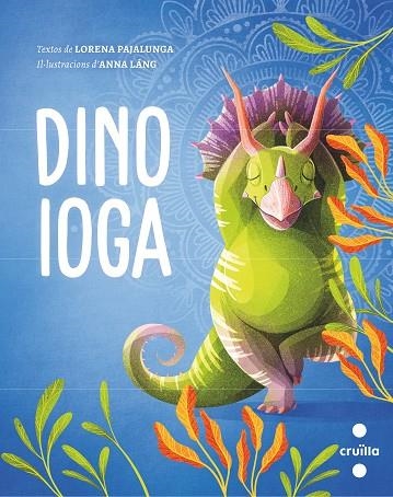 DINO IOGA | 9788466150323 | LORENA PAJALUNGA