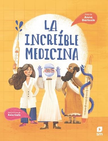 LA INCREÍBLE MEDICINA | 9788413923635 | ANNA BARTOSIK