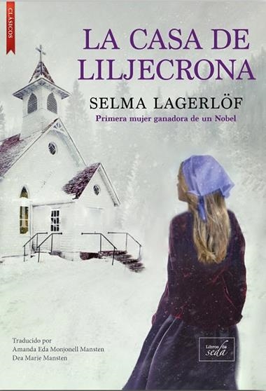 La casa de Liljecrona | 9788417626778 | SELMA LAGERLOF