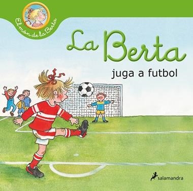 LA BERTA JUGA A FUTBOL | 9788418797507 | LIANE SCHNEIDER