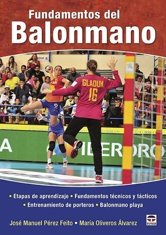 FUNDAMENTOS DEL BALONMANO | 9788416676668 | JOSE MANUEL PÉREZ FEITO & MARIA OLIVEROS ÁLVAREZ