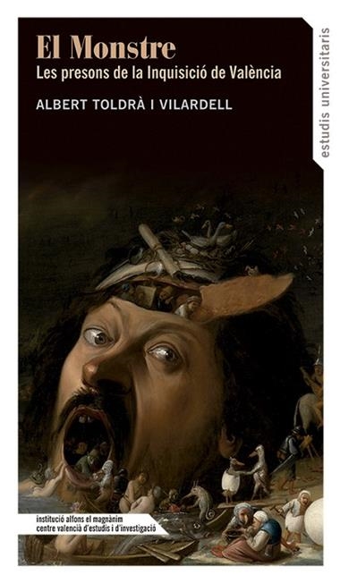 EL MONSTRE LES PRESONS DE LA INQUISICIO DE VALENCIA | 9788478229024 | ALBERT TOLDRA I VILARDELL