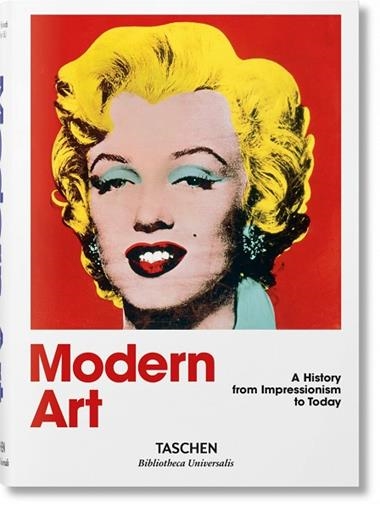 MODERN ART A HISTORY FROM IMPRESSIONISM TO TODAY | 9783836555395 | VVAA