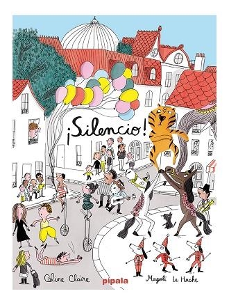 ¡Silencio! | 9788419208040 | CLAIRE & LE HUCHE
