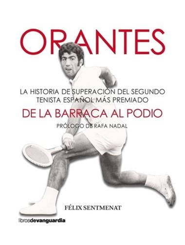 Orantes De la barraca al podio | 9788418604126 | Félix Sentmenat