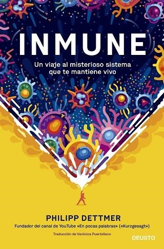 Inmune: un viaje al misterioso sistema que te mantiene vivo | 9788423433537 | Philipp Dettmer