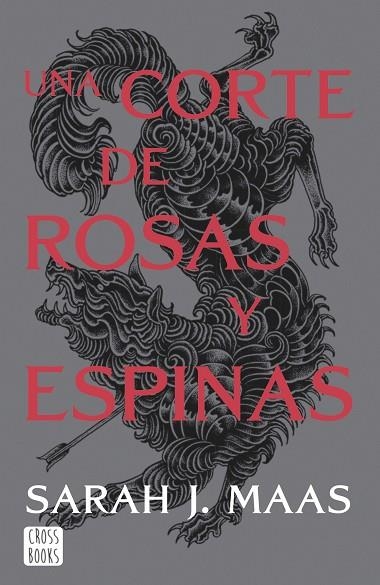 UNA CORTE DE ROSAS Y ESPINAS 01 | 9788408257103 | Sarah J. Maas