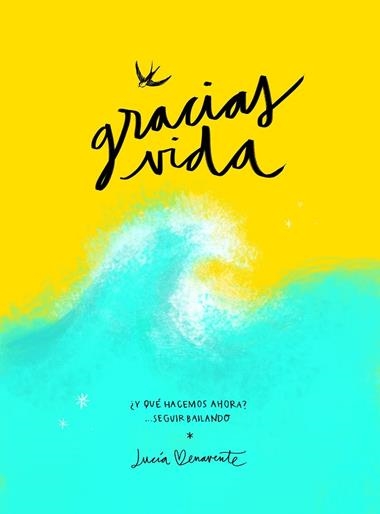 Gracias vida | 9788418820489 | Lucía Benavente