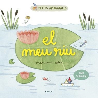 EL MEU RIU | 9788447946853 | MARIANNE DUBUC