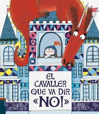 EL CAVALLER QUE VA DIR NO! | 9788447937776 | LUCY ROWLAND