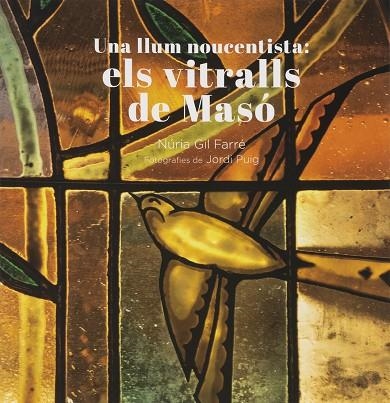 UNA LLUM NOUCENTISTA ELS VITRALLS DE MASO | 9788412302950 | NURIA GIL FARRE