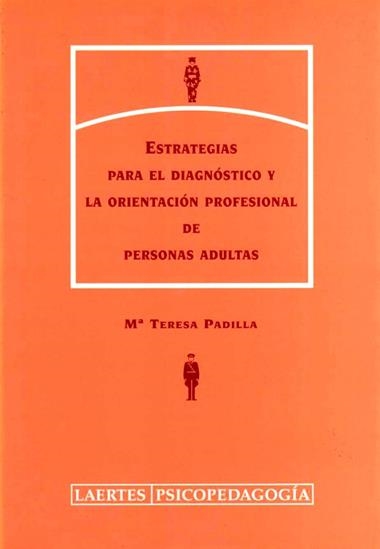 ESTRATEGIAS PARA EL DIAGNOSTICO Y LA ORIENTACION PROFESIONAL | 9788475844466 | PADILLA, Mª TERESA