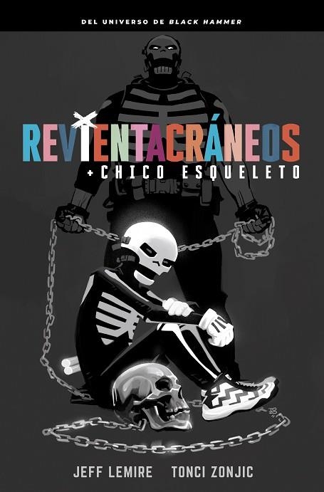 REVIENTACRÁNEOS Y EL CHICO ESQUELETO | 9788418909313 | LEMIRE & ZONJIC