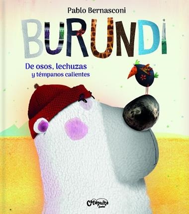 Burundi De osos, lechuzas y témpanos calientes | 9789878150451 | PABLO BERNASCONI