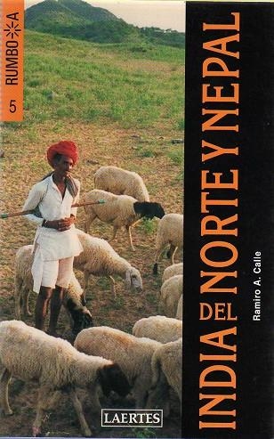 INDIA DEL NORTE Y NEPAL -RUMBO A- NOVA EDICIO | 9788475844411 | RAMIRO CALLE A.