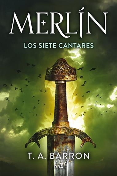MERLIN 02 LOS SIETE CANTARES DE MERLÍN | 9788491877660 | T. A. BARRON