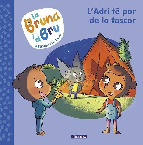 LA BRUNA I EL BRU 01 L'ADRI TE POR DE LA FOSCOR | 9788448860011 | ELISABETTA DAMI