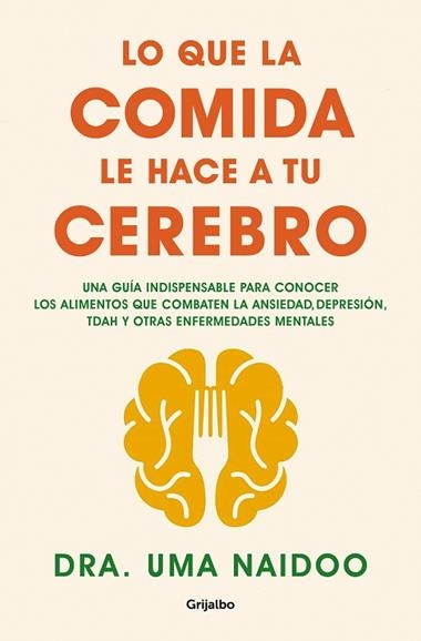LO QUE LA COMIDA LE HACE A TU CEREBRO | 9788425361449 | UMA NAIDOO