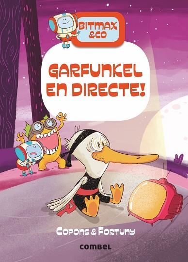 BITMAX & CO 07 GARFUNKEL EN DIRECTE! | 9788491018070 | COPONS & FORTUNY