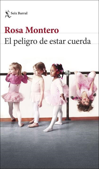 El peligro de estar cuerda | 8432715142829 | Rosa Montero