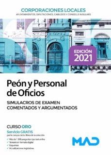 PEÓN Y PERSONAL DE OFICIOS DE CORPORACIONES LOCALES SIMULACROS DE EXAMEN COMENT | 9788414249406 | VVAA